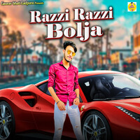 Razzi Razzi Bolja (feat. Rahul Bhati)