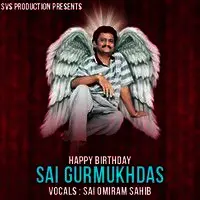 Happy Birthday Sai Gurmukhdas