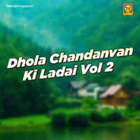 Dhola Chandanvan Ki Ladai Vol 2