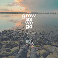 Grow as We Go (Cover)