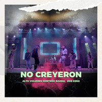 No Creyeron