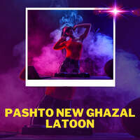 Pashto New Ghazal Latoon