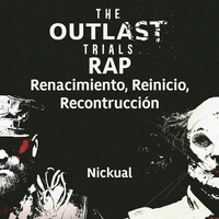 The Outlast Trials Rap - Renacimiento, Reinicio, Reconstrucción