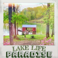 Lake Life Paradise