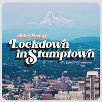 Lockdown in Stumptown (The Covid Sessions)