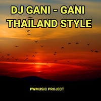 DJ Gani - Gani Thailand Style