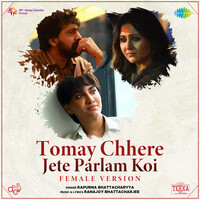 Tomay Chhere Jete Parlam Koi (Female Version) (From "Tekka")