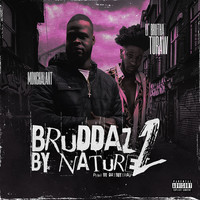 Bruddaz by Nature 2