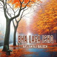 Bha Laga ISHQ