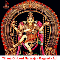 Tillana On Lord Nataraja - Bagesri - Adi