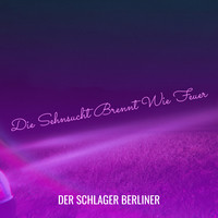 Die Sehnsucht Brennt Wie Feuer