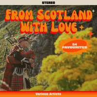 From Scotland With Love - 24 Favourites