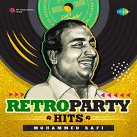 Retro Party Hits - Mohammed Rafi