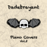 Dadebrayant Piano Covers, Vol.5