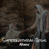 Supernatural Jesus