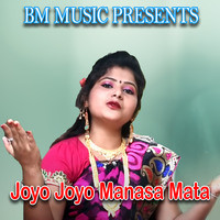 Joyo Joyo Manasa Mata