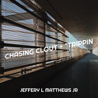 Chasing Clout - "Trippin