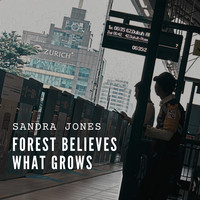 Forest Believes What Grows