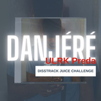 Danjéré (Disstrack Juice Challenge)