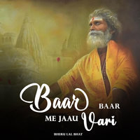 Baar Baar Me Jaau Vari