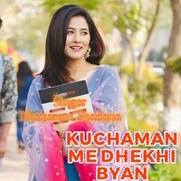 Khucham Me Dhekhi Byan