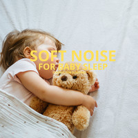 Soft Noise for Baby Sleep