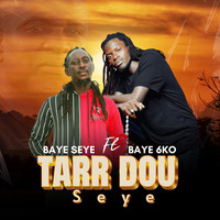 Tarr Dou Seye