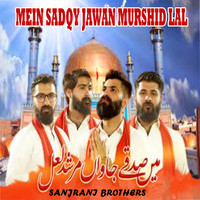 Mein Sadqy Jawan Murshid Lal