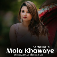 Ka Mohini Tai Mola Khawaye
