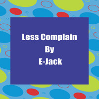 Less Complain