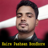 Haire pashsan Bondhore