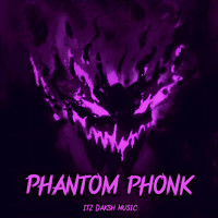 Phantom Phonk