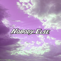 Nobody Else