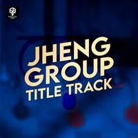 Jheng Group ( Title track )