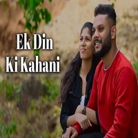 Ek Din Ki Kahani