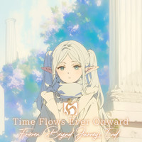 Time Flows Ever Onward "Frieren Beyond Journey's End"