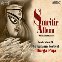 Smritir Album - Celebration of The Autumn Festival Durga Puja