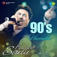 90s Dhamaka - Kumar Sanu