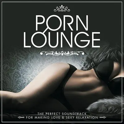 Abacus Sexy - Porn Lounge - The Perfect Soundtrack For Making Love & Sexy ...