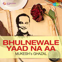 Bhulnewale Yaad Na Aa - Mukesh - Cassette No 1