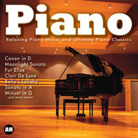 Piano: Relaxing Piano Music and Ultimate Piano Classics