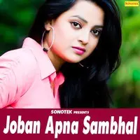 Joban Apna Sambhal