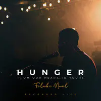Hunger - From Our Heart to Yours (Live)
