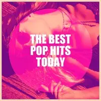 The Best Pop Hits Today