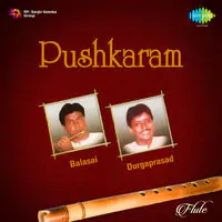 Pushkaram Balasai And Durgaprasad Flute