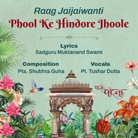 Raag Jaijaiwanti Phool Ke Hindore Jhoole