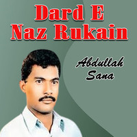 Dard E Naz Rukain