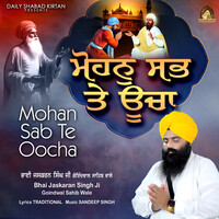 Mohan Sab Te Oocha