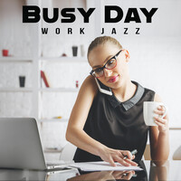 Busy Day (Work Jazz)