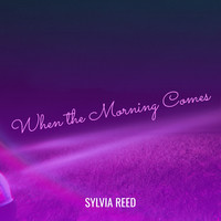 When the Morning Comes (Version 2)